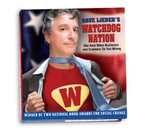 Dave Lieber's Watchdog Nation: Bite Back When Businesses and Scammers Do You Wrong won two national awards for social change.